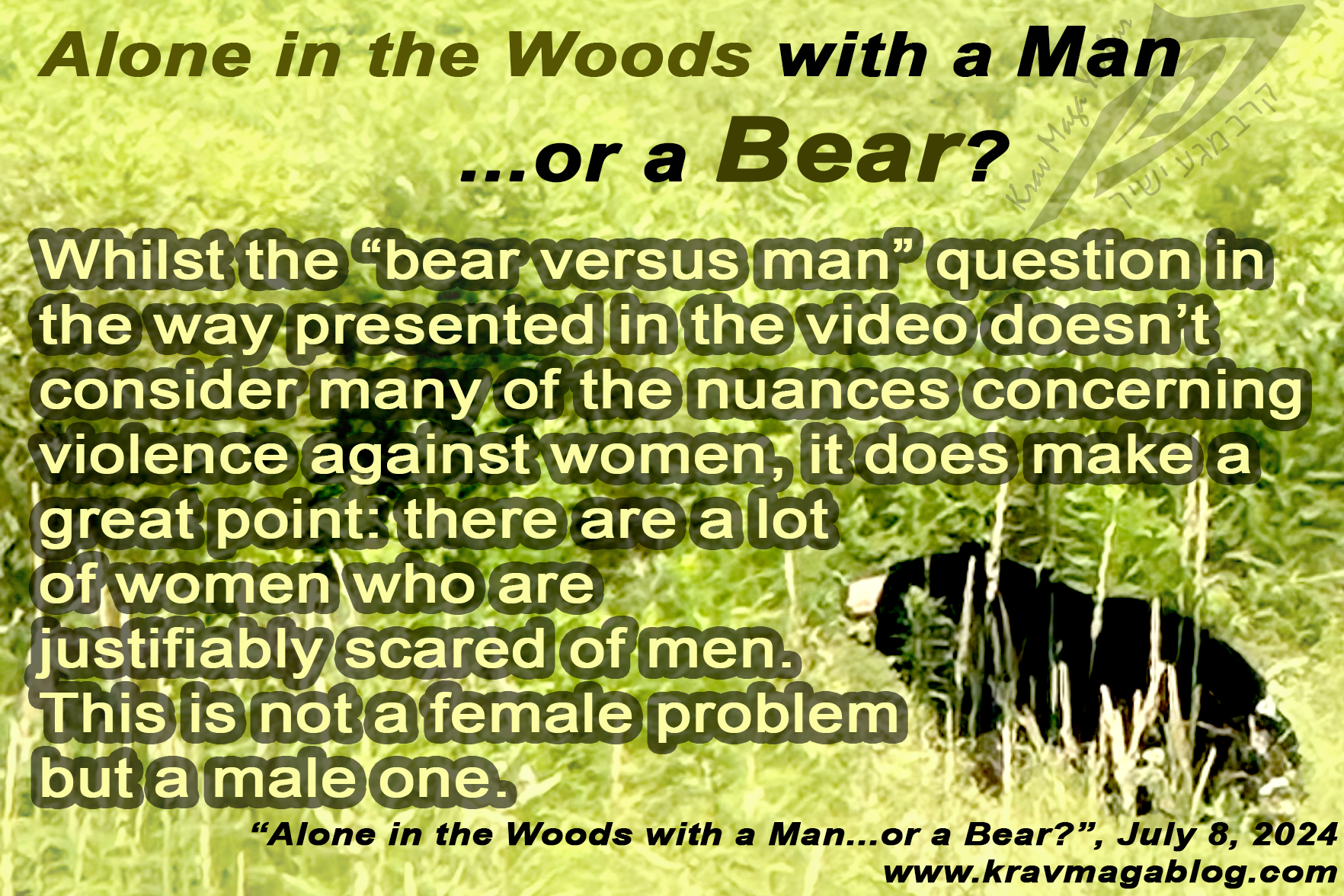 Alone in the woods with a man or a bear?