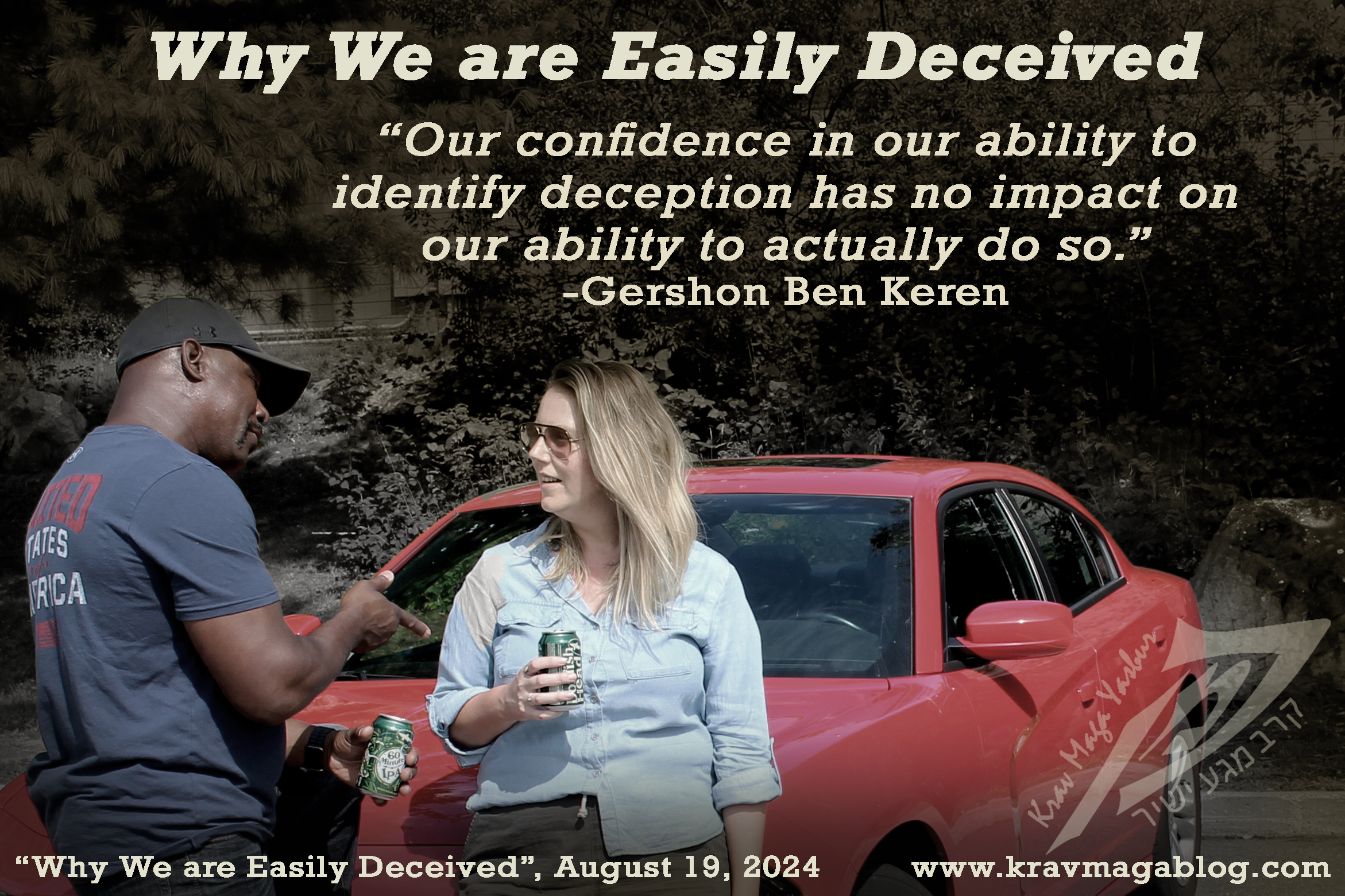 Personal Safety & Why We Are Easily Deceived