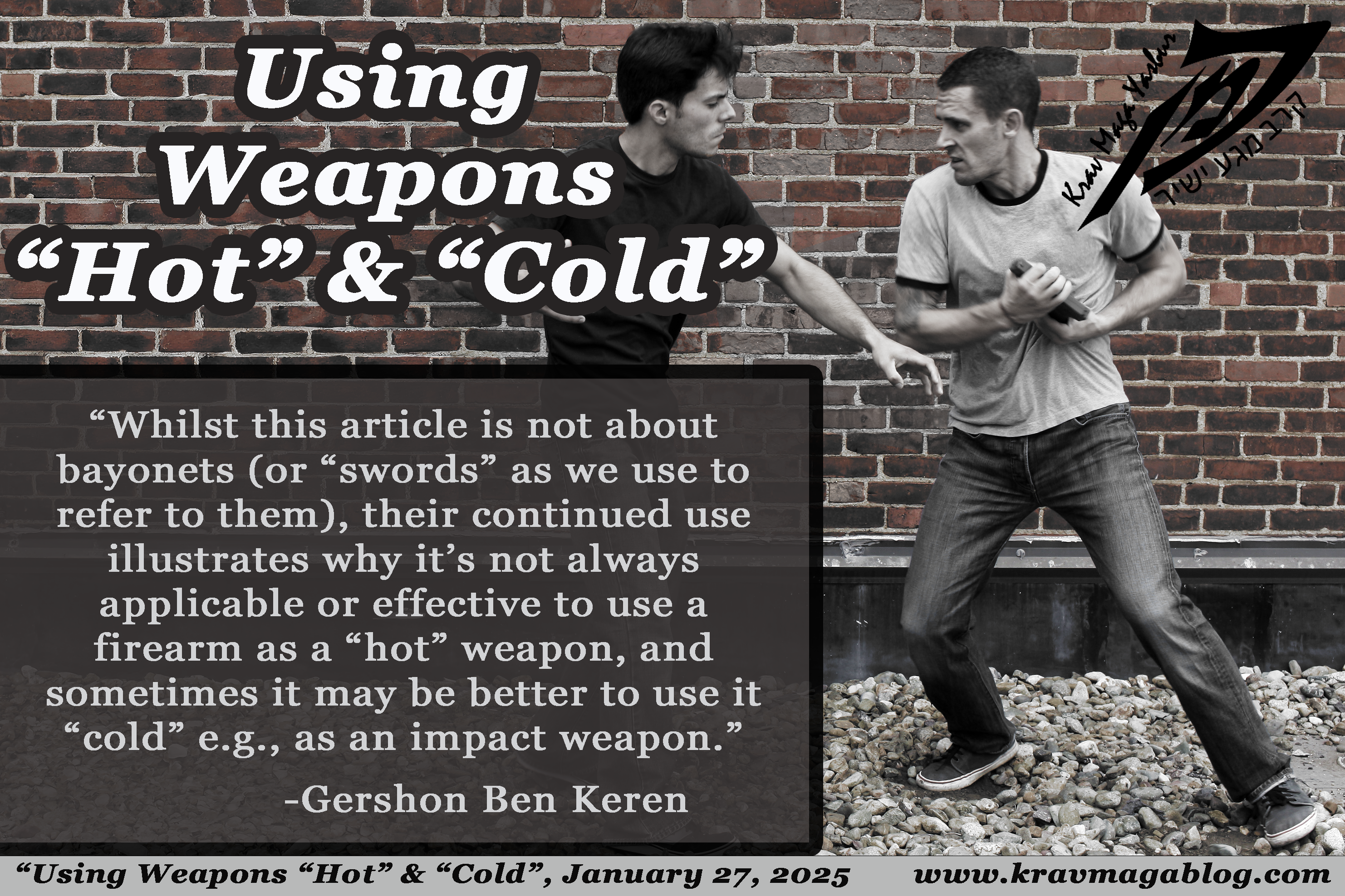 Using Weapons “Hot” & “Cold”